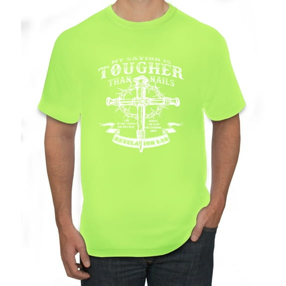 Wild Bobby, My Savior Is Tougher Than Nails Revelation 1:18, Inspirational Christian, Men Graphic Tee, Safety Green, Medium