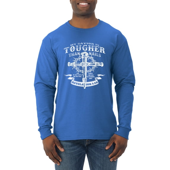 Wild Bobby, My Savior Is Tougher Than Nails Revelation 1:18, Inspirational Christian, Men Long Sleeve Shirt, Royal, X-Large