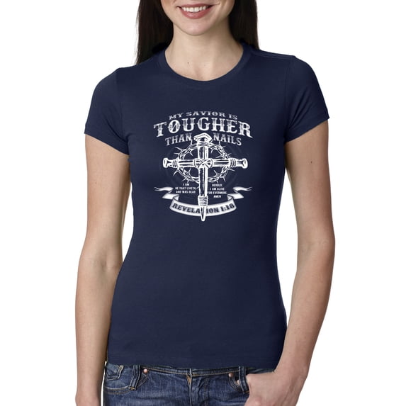 Wild Bobby, My Savior Is Tougher Than Nails Revelation 1:18, Inspirational Christian, Women Slim Fit Junior Tee, Navy, XX-Large