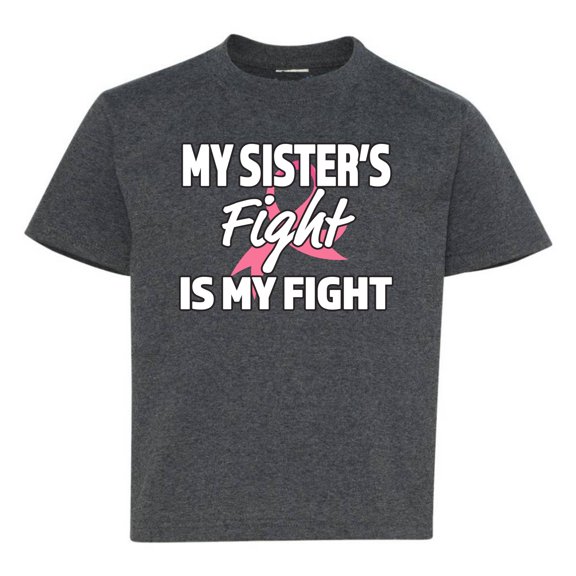 Wild Bobby My Sister's Fight Is My Fight | Breast Cancer Pink Ribbon Fight Family Support Awareness Unisex Boys Girls Graphic Youth T-Shirt