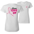 thumbnail image 1 of Wild Bobby, Never Give Up Fight Cancer, Breast Cancer Awareness, Front and Back Women Graphic Tee, White, XX-Large, 1 of 4