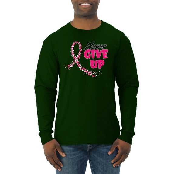 Wild Bobby, Never Give Up Fight Cancer, Breast Cancer Awareness, Men Long Sleeve Shirt, Forest Green, Small