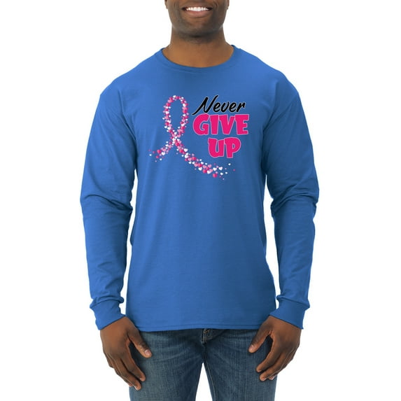 Wild Bobby, Never Give Up Fight Cancer, Breast Cancer Awareness, Men Long Sleeve Shirt, Royal, Large