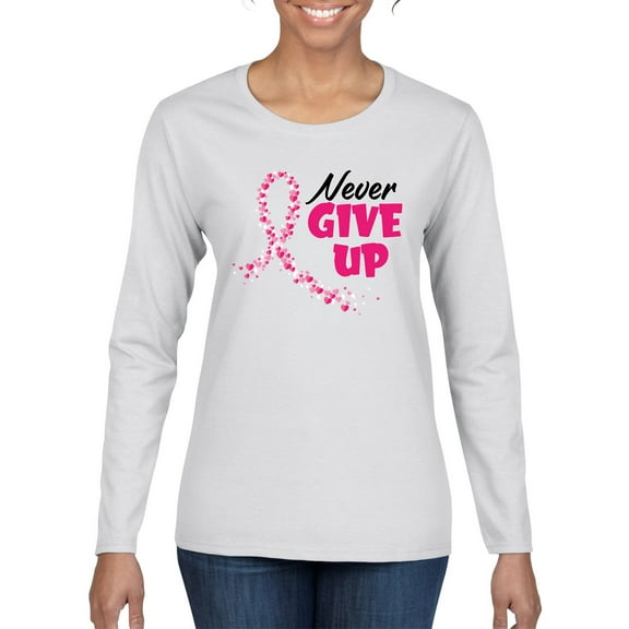 Wild Bobby Never Give Up Fight Cancer Breast Cancer Awareness Women Graphic Long Sleeve T-Shirt, White, Large