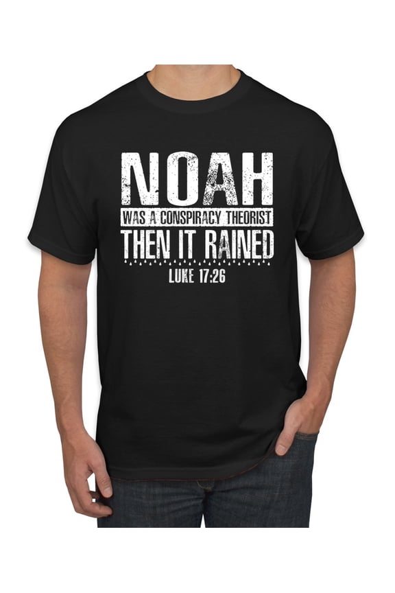 Noah Was A Conspiracy Theorist Inspirational/Christian Men Graphic Tee, Black, Large