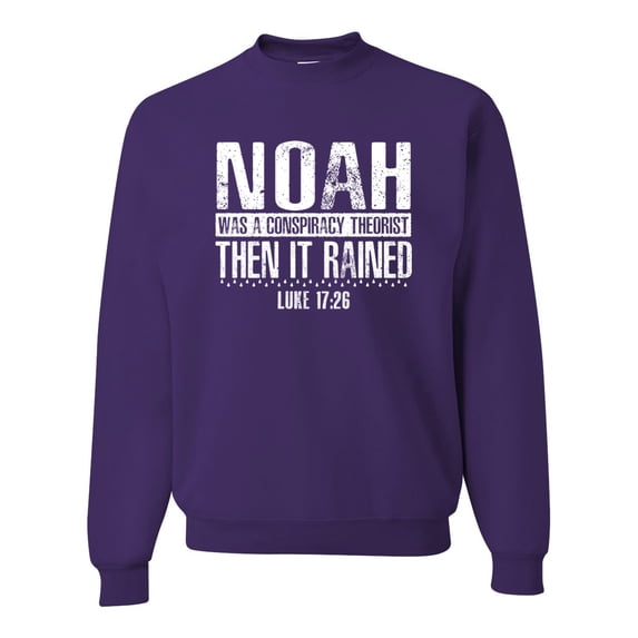 Wild Bobby Noah Was A Conspiracy Theorist Inspirational/Christian Unisex Crewneck Graphic Sweatshirt, Purple, XX-Large