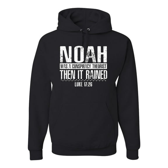 Wild Bobby Noah Was A Conspiracy Theorist Inspirational/Christian Unisex Graphic Hoodie Sweatshirt, Black, Small