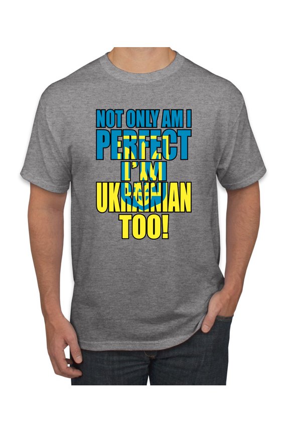 , Not Only Am I Perfect I'm Ukrainian Too! Men's Graphic T-Shirt, Heather Grey, Medium