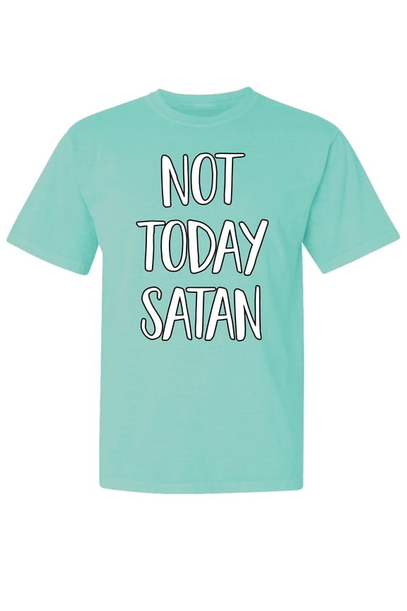 ,Not Today Satan Funny Witty, Streetwear, Garment-Dyed Washed Look Short Sleeve T-Shirt, Mint, Large