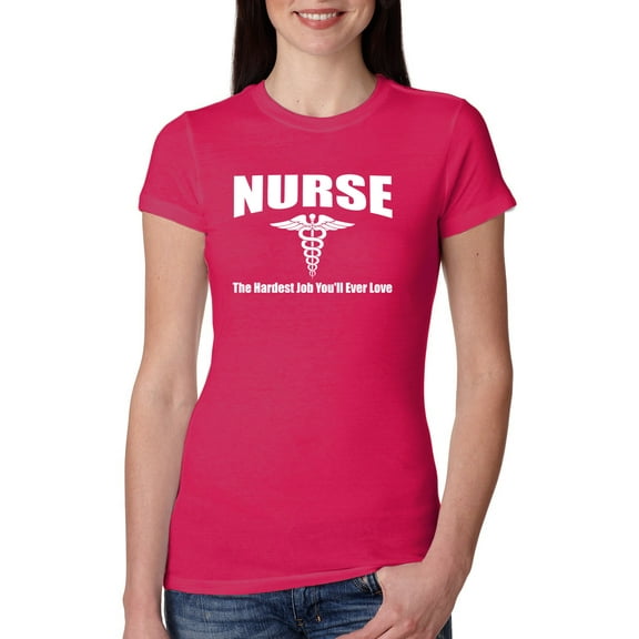 Wild Bobby, Nurse the Hardest Job You'll Ever Love | Womens Pop Culture Slim Fit Junior Tee, Raspberry, Medium