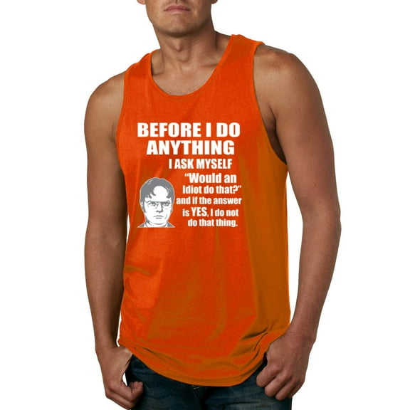 Wild Bobby, Office Dwight Quote Before I Do Anything, Pop Culture, Men Graphic Tank Top, Orange, Medium
