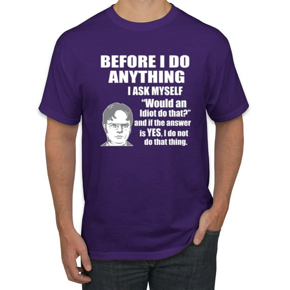 Wild Bobby, Office Dwight Quote Before I Do Anything, Pop Culture, Men Graphic Tee, Purple, 4X-Large