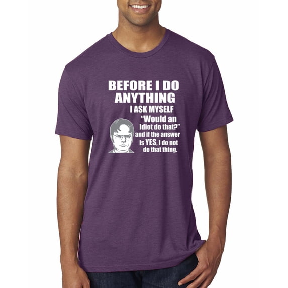 Wild Bobby, Office Dwight Quote Before I Do Anything, Pop Culture, Men Premium Tri Blend Tee, Vintage Purple, Small