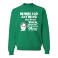 thumbnail image 1 of Wild Bobby, Office Dwight Quote Before I Do Anything, Pop Culture, Unisex Crewneck Graphic Sweatshirt, Kelly, Small, 1 of 4