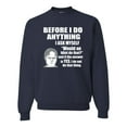 thumbnail image 1 of Wild Bobby, Office Dwight Quote Before I Do Anything, Pop Culture, Unisex Crewneck Graphic Sweatshirt, Navy, Small, 1 of 4