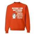 thumbnail image 1 of Wild Bobby, Office Dwight Quote Before I Do Anything, Pop Culture, Unisex Crewneck Graphic Sweatshirt, Orange, 3X-Large, 1 of 4