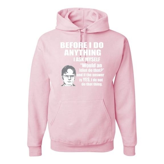 Wild Bobby, Office Dwight Quote Before I Do Anything, Pop Culture, Unisex Graphic Hoodie Sweatshirt, Light Pink, Small