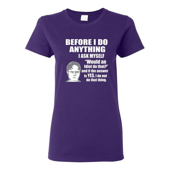 Wild Bobby, Office Dwight Quote Before I Do Anything, Pop Culture, Women Graphic Tee, Purple, Medium