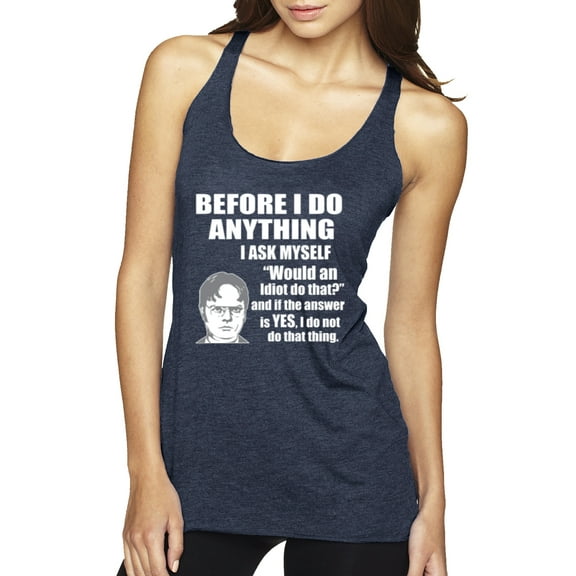 Wild Bobby, Office Dwight Quote Before I Do Anything, Pop Culture, Women Tri-Blend Racerback Tank Top, Vintage Navy, X-Large
