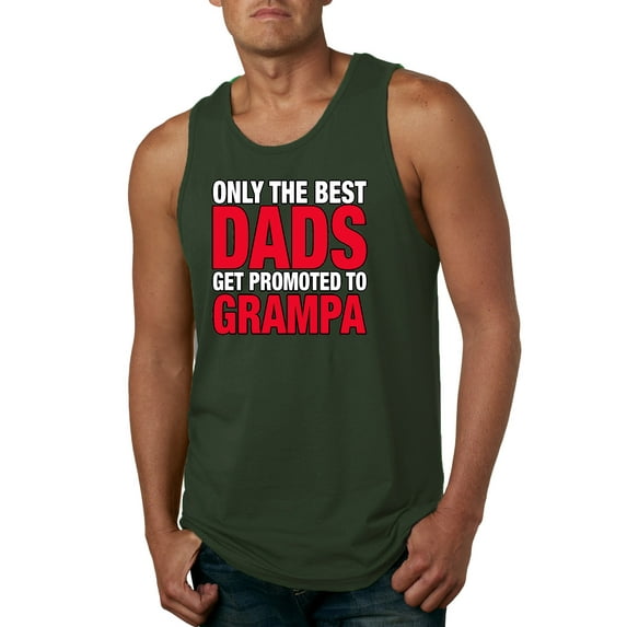 Wild Bobby,Only The Best Dads Get Promoted to Grampa, Father's Day, Men Graphic Tank Top, Forest Green, Small