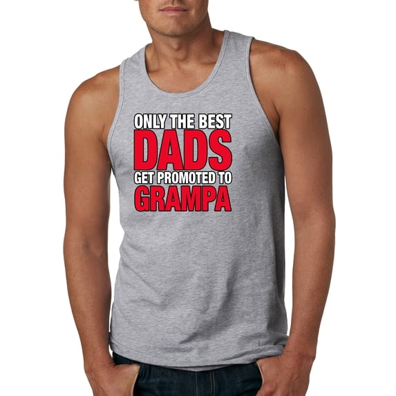 Wild Bobby,Only The Best Dads Get Promoted to Grampa, Father's Day, Men Graphic Tank Top, Heather Grey, Small