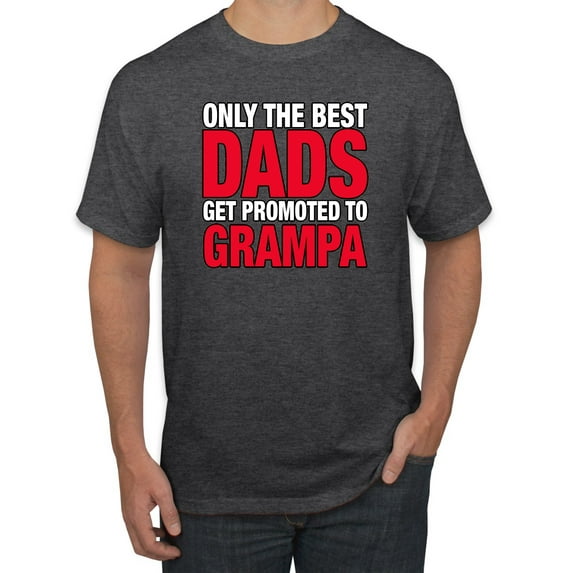 Wild Bobby,Only The Best Dads Get Promoted to Grampa, Father's Day, Men Graphic Tees, Heather Black, 2XL