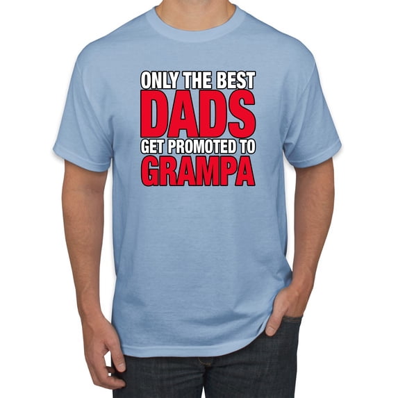 Wild Bobby,Only The Best Dads Get Promoted to Grampa, Father's Day, Men Graphic Tees, Light Blue, 2XL