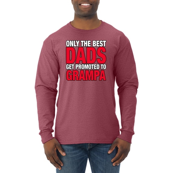 Wild Bobby,Only The Best Dads Get Promoted to Grampa, Father's Day, Men Long Sleeve Shirt, Vintage Heather Red, Large