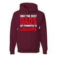 thumbnail image 1 of Wild Bobby,Only The Best Dads Get Promoted to Grampa, Father's Day, Unisex Graphic Hoodie Sweatshirt, Maroon, Large, 1 of 3