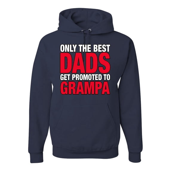 Wild Bobby,Only The Best Dads Get Promoted to Grampa, Father's Day, Unisex Graphic Hoodie Sweatshirt, Navy, X-Large