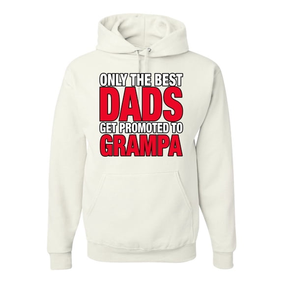 Wild Bobby,Only The Best Dads Get Promoted to Grampa, Father's Day, Unisex Graphic Hoodie Sweatshirt, White, Medium
