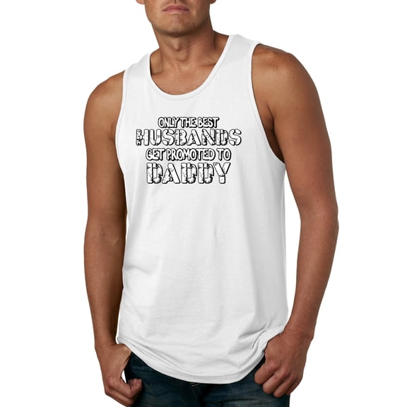 Wild Bobby, Only the Best Daddies Gets Promoted to Husband, Father's Day, Men Graphic Tank Top, White, Large