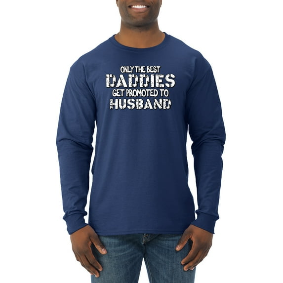 Wild Bobby, Only the Best Daddies Gets Promoted to Husband, Father's Day, Men Long Sleeve Shirt, Navy, XX-Large