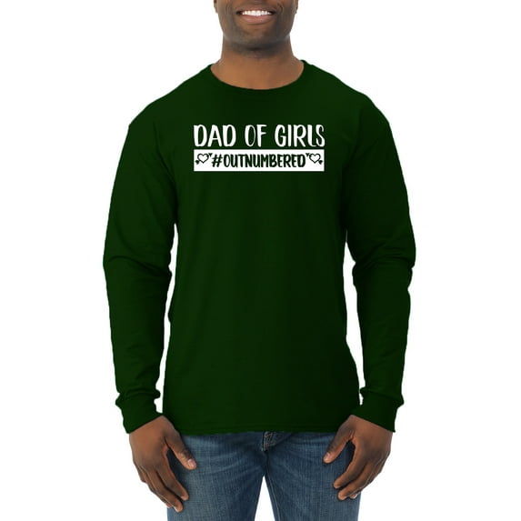 Wild Bobby, Outnumbered Dad with Girls Gift, Father's Day, Men Long Sleeve Shirt, Forest Green, XX-Large
