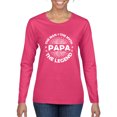 thumbnail image 1 of Wild Bobby, Papa Man Myth Legend Funny Dad Uncle Papa Granpa Dad Gift, Father's Day, Women Graphic Long Sleeve Tee, Fuschia, XX-Large, 1 of 4