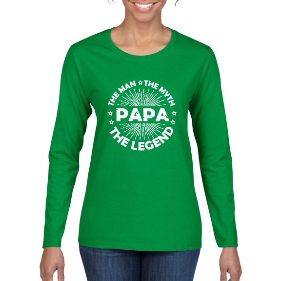 Wild Bobby, Papa Man Myth Legend Funny Dad Uncle Papa Granpa Dad Gift, Father's Day, Women Graphic Long Sleeve Tee, Kelly, X-Large