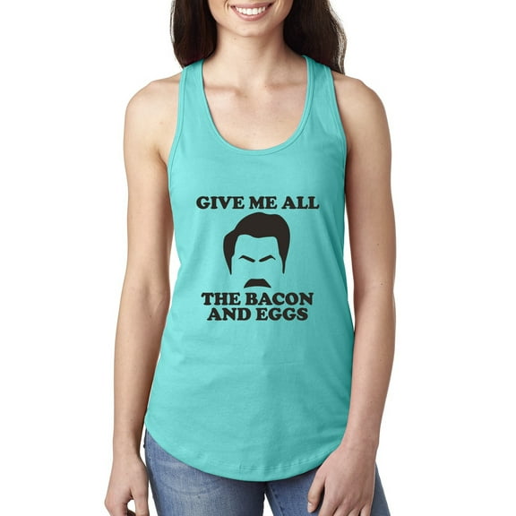Wild Bobby, Parks and Recreations Give Me All The Bacon and Eggs Pop Ladies Racerback Tank Top, Tahiti Blue, X-Large