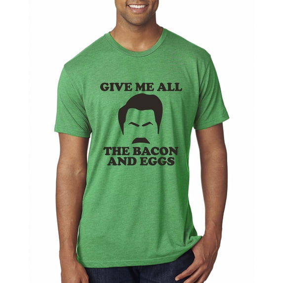 Wild Bobby, Parks and Recreations Give Me All The Bacon and Eggs Pop Male Premium Tri Blend T-Shirt, Envy, X-Large
