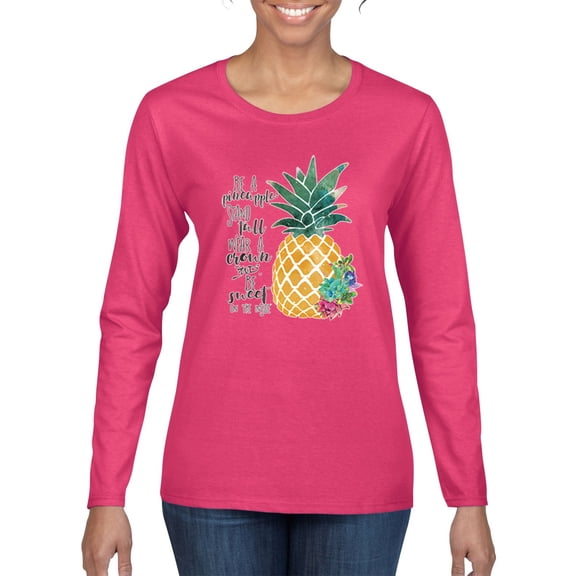 Wild Bobby, Pineapple Stand Tall Wear Crown And Stay Sweet Inside Arty Inspirational Pop Culture Womens Graphic Long Sleeve T-Shirt, Fuschia, X-Large