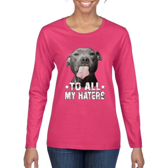 Wild Bobby, Pitbull to all Haters Funny, Animal Lover, Women Graphic Long Sleeve Tee, Fuschia, X-Large