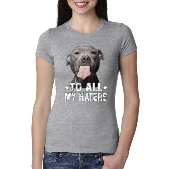 Wild Bobby, Pitbull to all Haters Funny, Animal Lover, Women Slim Fit Junior Tee, Heather Grey, Large