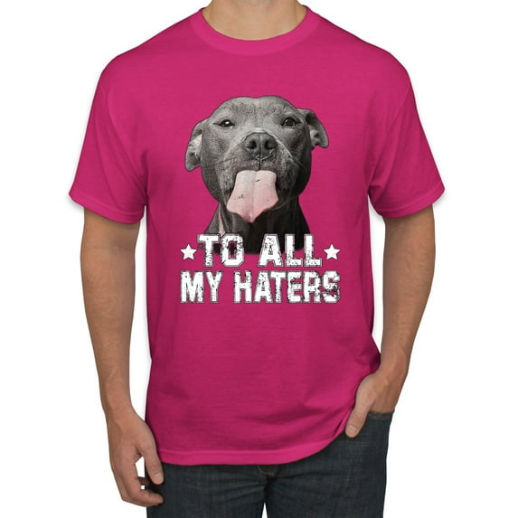 Wild Bobby, Pitbull to all the Haters Funny, Animal Lover, Men Graphic Tee, Fuschia, 3X-Large