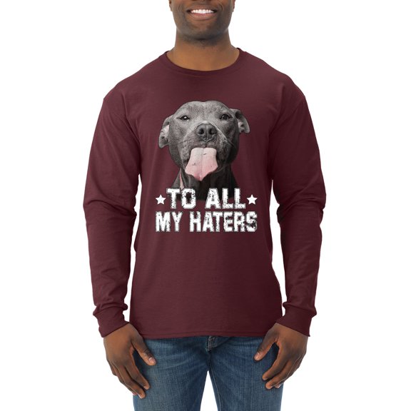 Wild Bobby, Pitbull to all the Haters Funny, Animal Lover, Men Long Sleeve Shirt, Maroon, Small