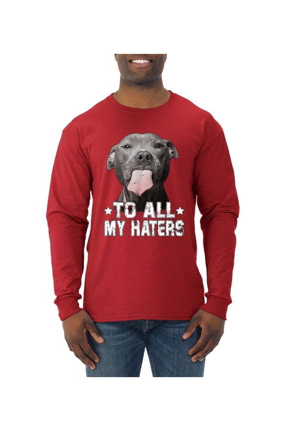 , Pitbull to all the Haters Funny, Animal Lover, Men Long Sleeve Shirt, Red, Small