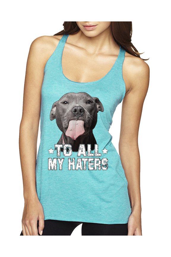 , Pitbull to all the Haters Funny, Animal Lover, Women Tri-Blend Racerback Tank Top, Tahiti Blue, X-Large