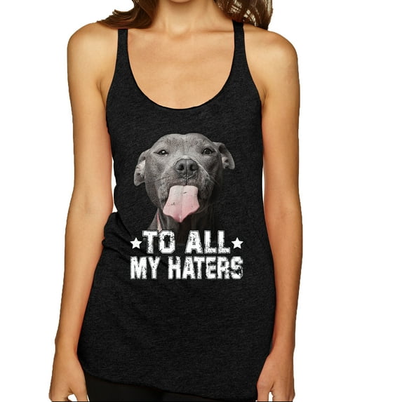 Wild Bobby, Pitbull to all the Haters Funny, Animal Lover, Women Tri-Blend Racerback Tank Top, Vintage Black, X-Large