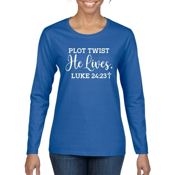 Wild Bobby Plot Twist He Lives Luke 24:23 Inspirational/Christian Women Graphic Long Sleeve Tee, Royal, XX-Large