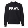 thumbnail image 1 of Wild Bobby Pray. Inspirational/Christian Unisex Crewneck Graphic Sweatshirt, Black, Small, 1 of 5