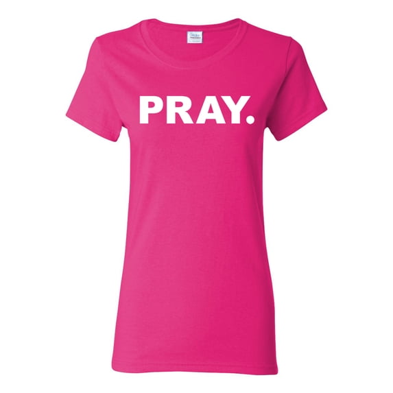 Wild Bobby Pray. Inspirational/Christian Women Graphic Tee, Fuschia, Large