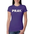 thumbnail image 1 of Wild Bobby, Pray. Inspirational/Christian Women Slim Fit Junior Tee, Purple Rush, XX-Large, 1 of 5